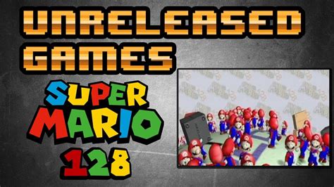 Unreleased Games | Super Mario 128 - YouTube