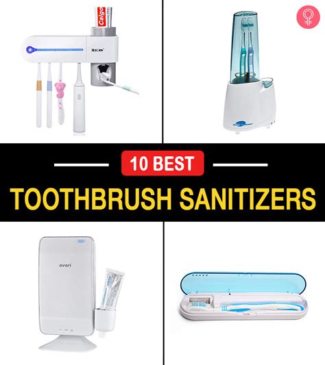 10 Best Toothbrush Sanitizers To Upgrade Your Oral Hygiene – 2023