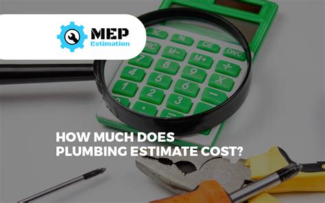 How much does plumbing estimate cost?