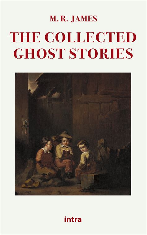 M. R. James, "The Collected Ghost Stories" - Edizioni Intra