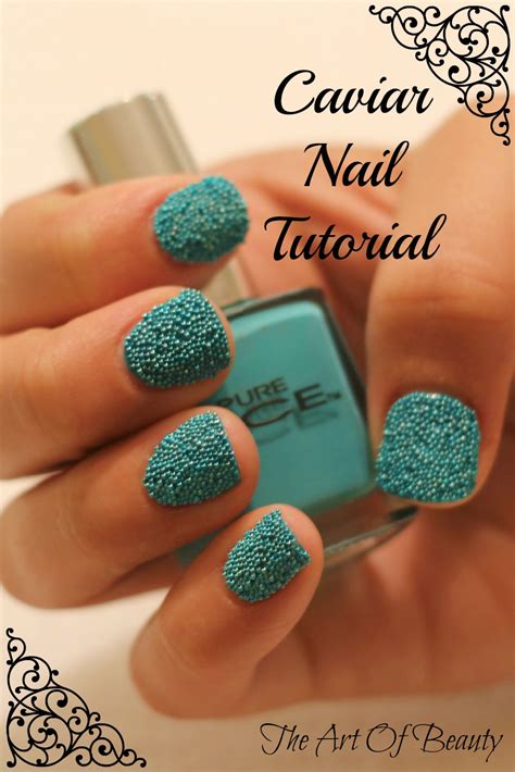 The Art Of Beauty: Caviar Nail Tutorial