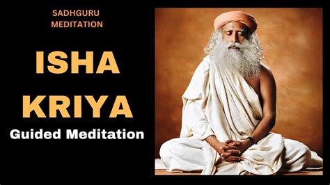 Isha Kriya - A Guided Meditation By Sadhguru Meditation - For Health And Wellbeing 15 Minutes ...