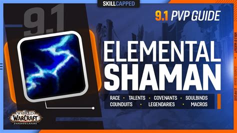 ELEMENTAL SHAMAN 9.1 PvP Guide | Best Race, Talents, Covenants ...