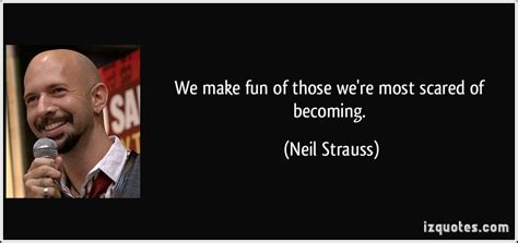 Emergency Neil Strauss Quotes. QuotesGram