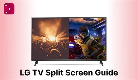 LG TV Split Screen: The Ultimate Guide 2024