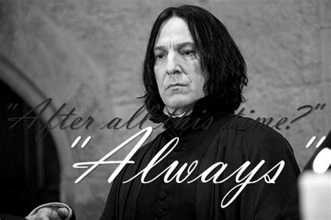 Always - Severus Snape Photo (23854963) - Fanpop