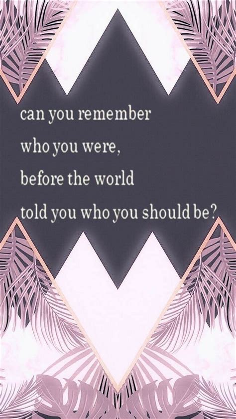 Pin on Wallpapers | Remember who you are, Wallpaper, Poster