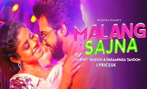 Malang Sajna Lyrics and Song Information - songs2text