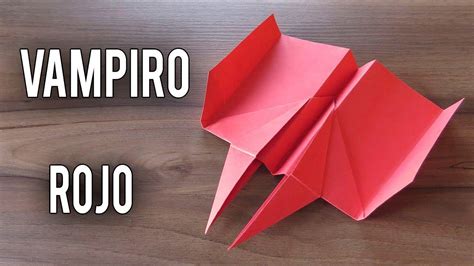 Como hacer un avión de papel que vuela mucho y lejos PLANEADOR VAMPIRO ROJO | Como hacer un ...