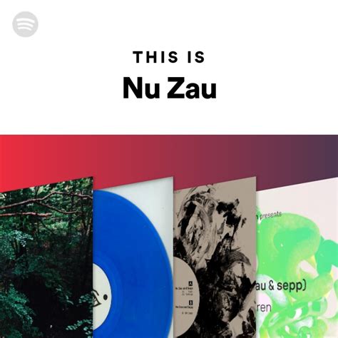 This Is Nu Zau - playlist by Spotify | Spotify