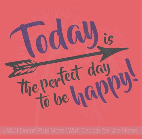 Today Perfect Day To Be Happy Vinyl Decals Wall Inspirational Quotes ...