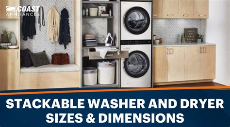 A Complete Guide to Stackable Washer and Dryer Dimensions