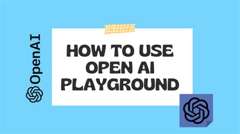 How To Use OpenAI Playground