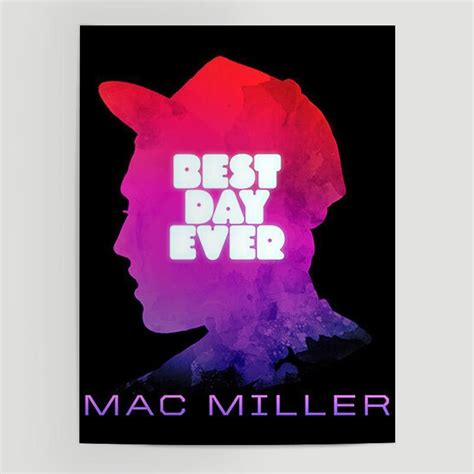 Mac Miller Best Day Ever Poster – Wallart Cube Shop