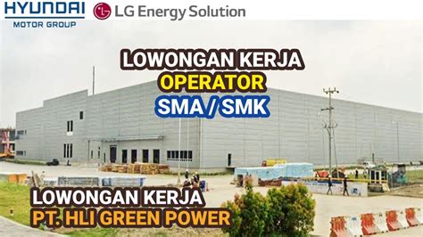 PT HLI Green Power Info Lowongan Kerja Operator KNIC Karawang hari ini – IDN Rujukan News