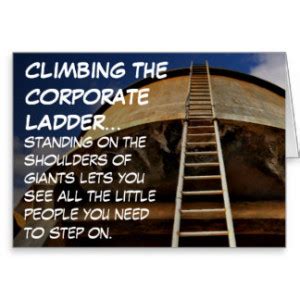 Climbing The Corporate Ladder Quotes. QuotesGram