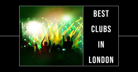 Best Clubs In London (2024)