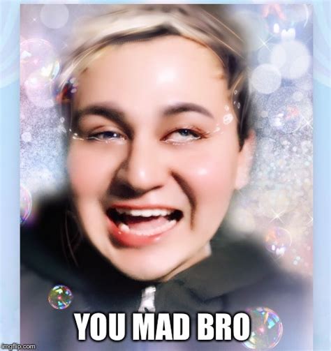 You mad bro - Imgflip