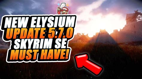 NEW Elysium UPDATE 5.7.0 || 1200+ Mods || Skyrim SE Must Have Modpack ...