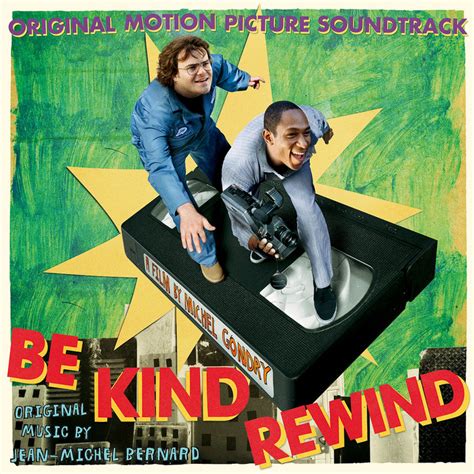 Be Kind Rewind (Original Motion Picture Soundtrack) | Be Kind Rewind