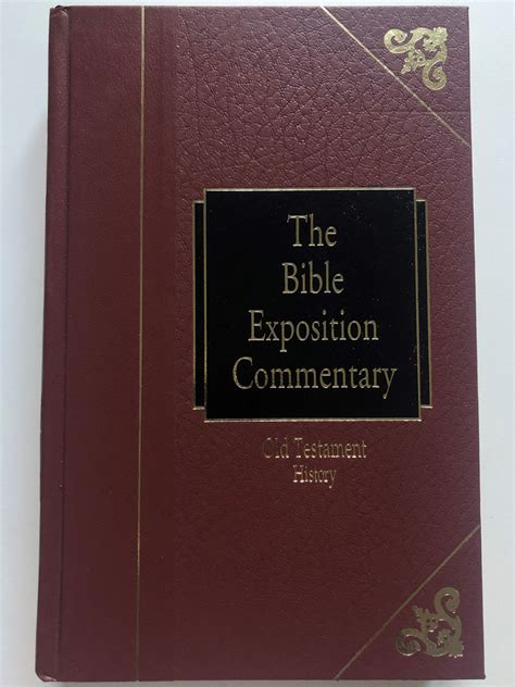 The bible exposition Commentary by Warren W. Wiersbe / Old Testament history - from Joshua to ...