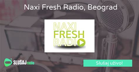 Naxi Fresh Radio, Beograd Slušaj-Radio.com