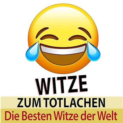 Witze zum Totlachen - die besten Witze der Welt de Witze Erzähler TA, Todster sur Amazon Music ...