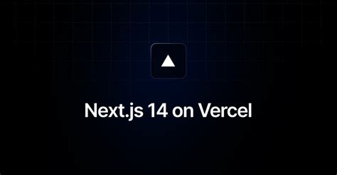 Next.js 14 on Vercel - Vercel