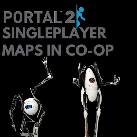 Campaign In Portal 2 Co-op mod - ModDB