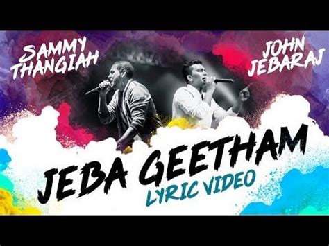 Jeba Geetham | Sammy Thangiah | John Jebaraj | Official lyric Video | Tamil Christian song ...