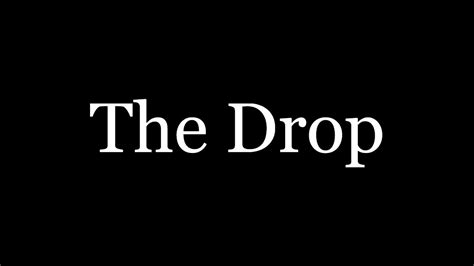 The Drop - YouTube