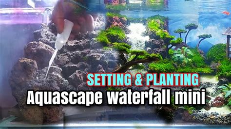 (INSPIRASI) TUTORIAL MEMBUAT AQUASCAPE WATERFALL MINI ukuran 45CM PART ...