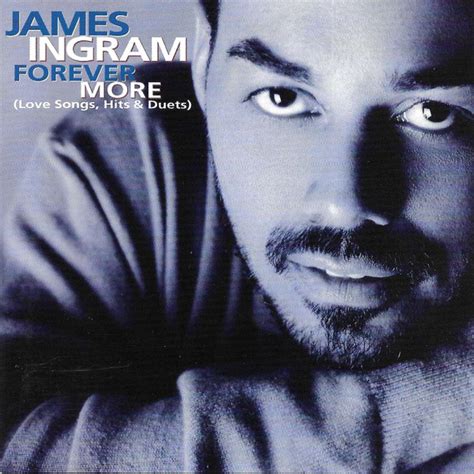 James Ingram - Forever More (Love Songs, Hits & Duets) (1999, CD) | Discogs