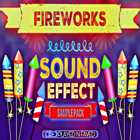 Fireworks Sound Effect Sample Pack | Played N Faved