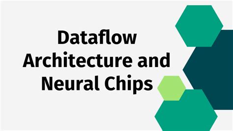 Dataflow Architecture and Neural Chips | Artificial Intelligence News