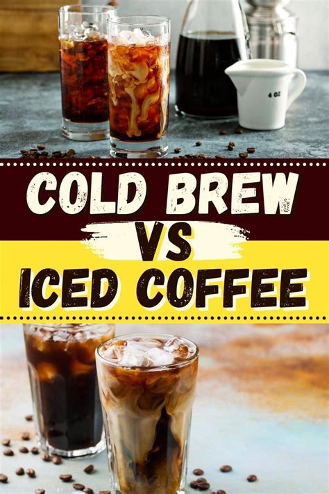 Cold Brew vs. Iced Coffee- What's the Difference? - Insanely Good