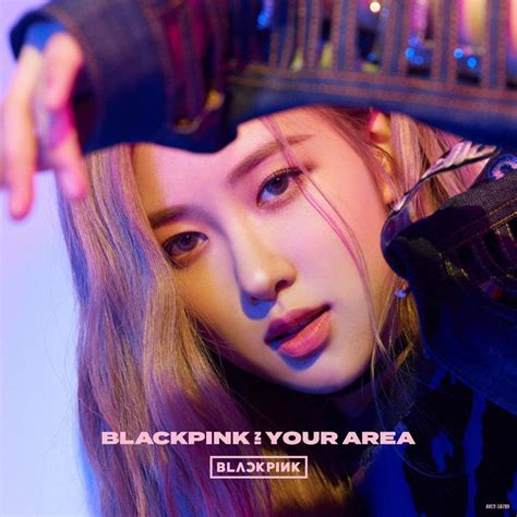 In Your Area -Rose Version - Blackpink