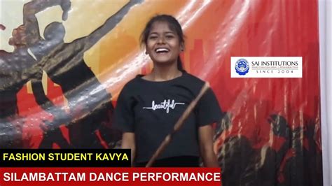 Silambattam Dance Performance Fashion Student Kavya | College Culturals | Sai institutions - YouTube