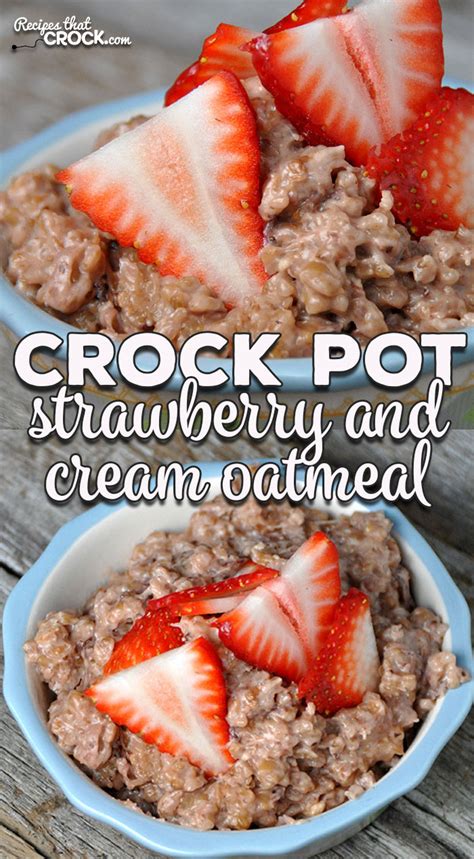 Crock Pot Strawberry and Cream Oatmeal - Recipes That Crock!