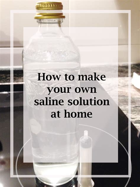 How to make your own saline solution at home