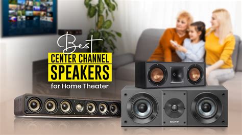 9 Best Center Channel Speakers for Your Home Theater in 2023 - Techtouchy