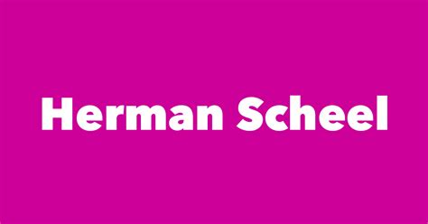 Herman Scheel - Spouse, Children, Birthday & More