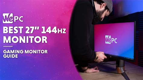 Best 27 Inch 144Hz Monitor 2023 | WePC