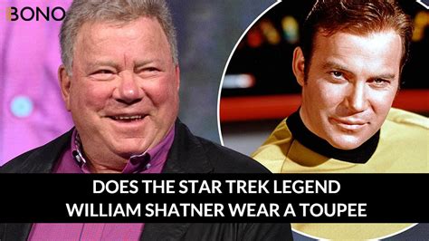 Does the Star Trek legend William Shatner Wear a Toupee?