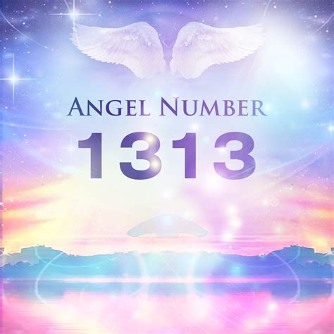 Angel Number 1313: The Number of Creativity, Growth, and New Blessings ...