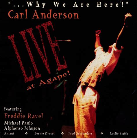 Carl Anderson - ...Why We Are Here! Live (1997, CD) | Discogs