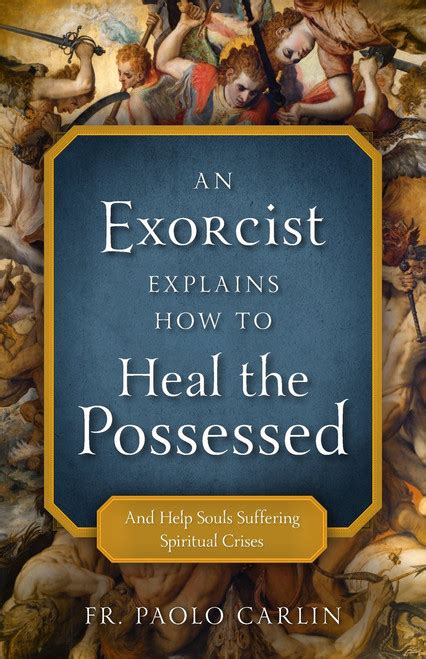 An Exorcist Explains the Demonic | The Antics of Satan and His Army of ...