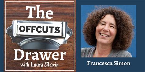 FRANCESCA SIMON - The Offcuts Drawer - A Podcast About Writing