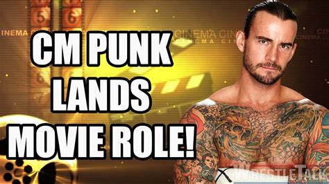 CM Punk Lands Movie Role - WrestleTalk