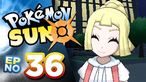 LILLIE'S Z-POWERED FORM • Pokémon Sun Playthrough w/ Cloudded • Part 36 ...